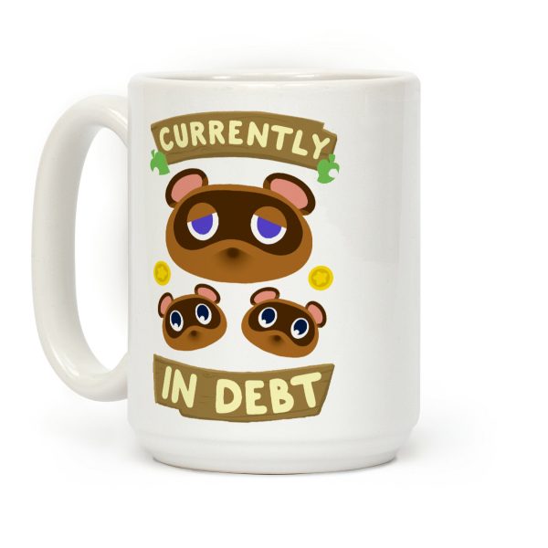 Currently In Debt Coffee Mug