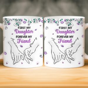 Custom 3D Inflated Effect Printed Mug - Personalized Birthday Gifts For Mom, Daughter - My First Best Friend