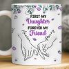 Custom 3D Inflated Effect Printed Mug - Personalized Birthday Gifts For Mom, Daughter - My First Best Friend