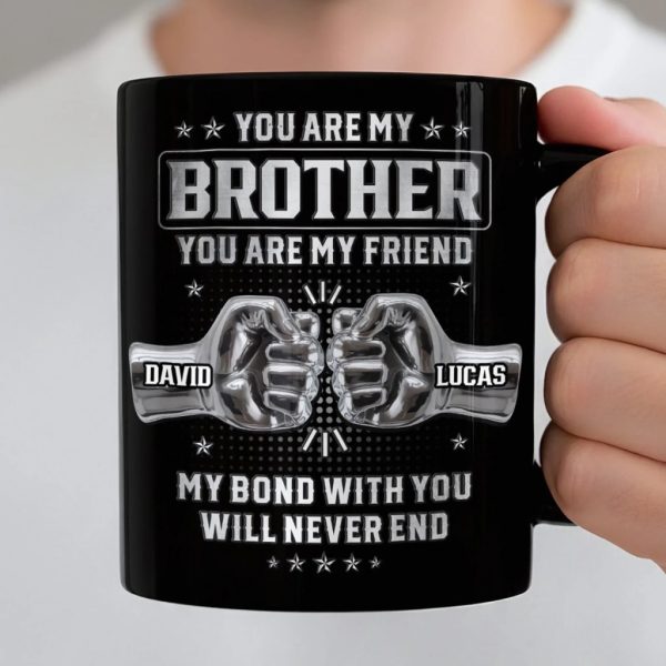 Custom Black Mug - Personalized Birthday Gifts For Dad, Brother, Sister - Not Just A Brother, My Forever Ally Custom Black Mug - Personalized Birthday Gifts For Dad, Brother, Sister - Not Just A Brother, My Forever Ally