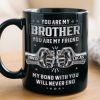 Custom Black Mug - Personalized Birthday Gifts For Dad, Brother, Sister - Not Just A Brother, My Forever Ally Custom Black Mug - Personalized Birthday Gifts For Dad, Brother, Sister - Not Just A Brother, My Forever Ally