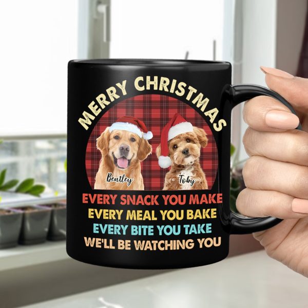 Custom Christmas Dog Photo Every Snack You Make Black Mug For Dog Lovers CH07 899940 Custom Christmas Dog Photo Every Snack You Make Black Mug For Dog Lovers CH07 899940