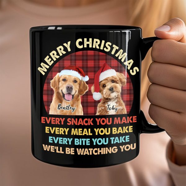 Custom Christmas Dog Photo Every Snack You Make Black Mug For Dog Lovers CH07 899940 Custom Christmas Dog Photo Every Snack You Make Black Mug For Dog Lovers CH07 899940