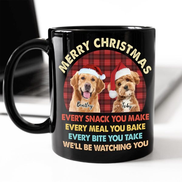 Custom Christmas Dog Photo Every Snack You Make Black Mug For Dog Lovers CH07 899940 Custom Christmas Dog Photo Every Snack You Make Black Mug For Dog Lovers CH07 899940