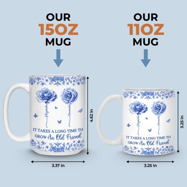 Custom Mug - Personalized Best Friend Birthday Gifts For Women - Blooms Of A Timeless Friendship Custom Mug - Personalized Best Friend Birthday Gifts For Women - Blooms Of A Timeless Friendship