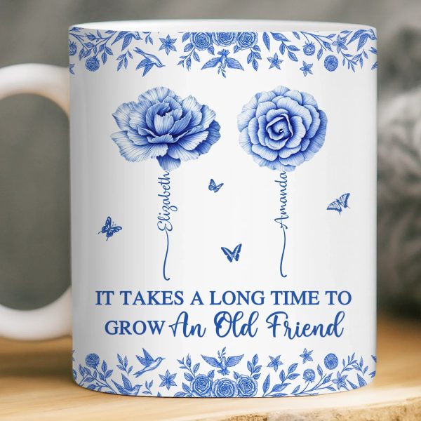 Custom Mug - Personalized Best Friend Birthday Gifts For Women - Blooms Of A Timeless Friendship Custom Mug - Personalized Best Friend Birthday Gifts For Women - Blooms Of A Timeless Friendship
