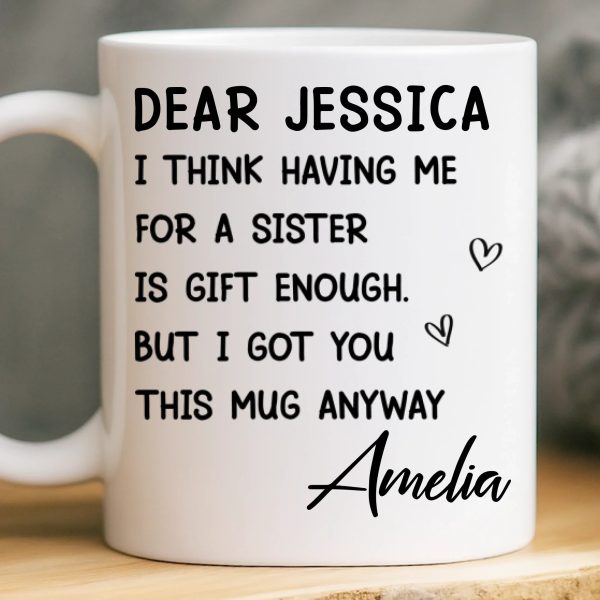 Custom Mug - Personalized Birthday Gifts For Brother, Sister - You Are Truly A Gift Custom Mug - Personalized Birthday Gifts For Brother, Sister - You Are Truly A Gift