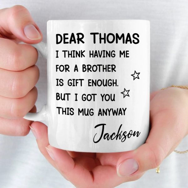 Custom Mug - Personalized Birthday Gifts For Brother, Sister - You Are Truly A Gift Custom Mug - Personalized Birthday Gifts For Brother, Sister - You Are Truly A Gift
