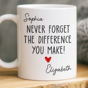 Custom Mug - Personalized Birthday Gifts For Coworker, Work Bestie - Never Forget The Difference You Make