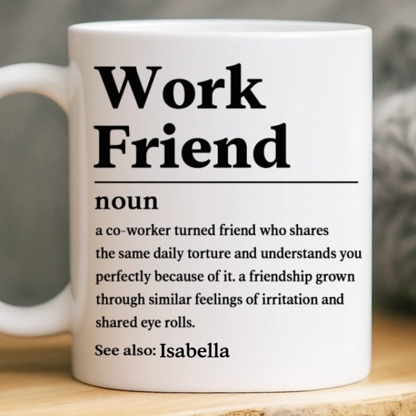 Custom Mug - Personalized Birthday Gifts For Coworker, Work Bestie - Work Friend Custom Mug - Personalized Birthday Gifts For Coworker, Work Bestie - Work Friend