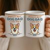 Custom Mug - Personalized Birthday Gifts For Dog Lovers, Dog Dad And Mom - Life Feels Better With Pets Custom Mug - Personalized Birthday Gifts For Dog Lovers, Dog Dad And Mom - Life Feels Better With Pets