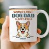 Custom Mug - Personalized Birthday Gifts For Dog Lovers, Dog Dad And Mom - Life Feels Better With Pets Custom Mug - Personalized Birthday Gifts For Dog Lovers, Dog Dad And Mom - Life Feels Better With Pets