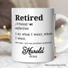 Custom Name Definition of Retired Gift, Funny Personalized Mug for Retiree