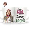 Custom Photo A Girl Loves Books - Gift For Book Lovers, Reading Lovers, Women, Yourself - Personalized White Edge-to-Edge Mug Custom Photo A Girl Loves Books - Gift For Book Lovers, Reading Lovers, Women, Yourself - Personalized White Edge-to-Edge Mug
