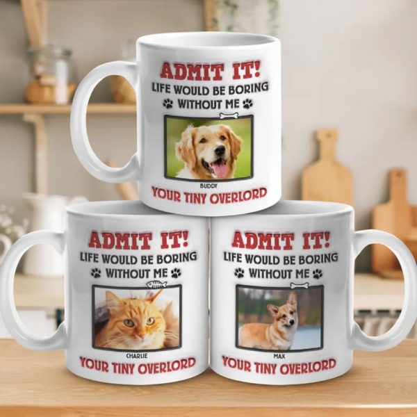 Custom Photo Admit It! Life Would Be Boring Without Us, We Woof You - Dog & Cat Personalized Custom 3D Inflated Effect Printed Mug - Gift For Pet Owners, Pet Lovers Custom Photo Admit It! Life Would Be Boring Without Us, We Woof You - Dog & Cat Personalized Custom 3D Inflated Effect Printed Mug - Gift For Pet Owners, Pet Lovers