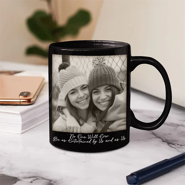 Custom Photo Besties Gray Scale Right In The Throat - Personalized Mug Custom Photo Besties Gray Scale Right In The Throat - Personalized Mug