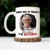 Custom Photo Calendar What Day Is Today - Gift For Retiree - Personalized Mug Custom Photo Calendar What Day Is Today - Gift For Retiree - Personalized Mug