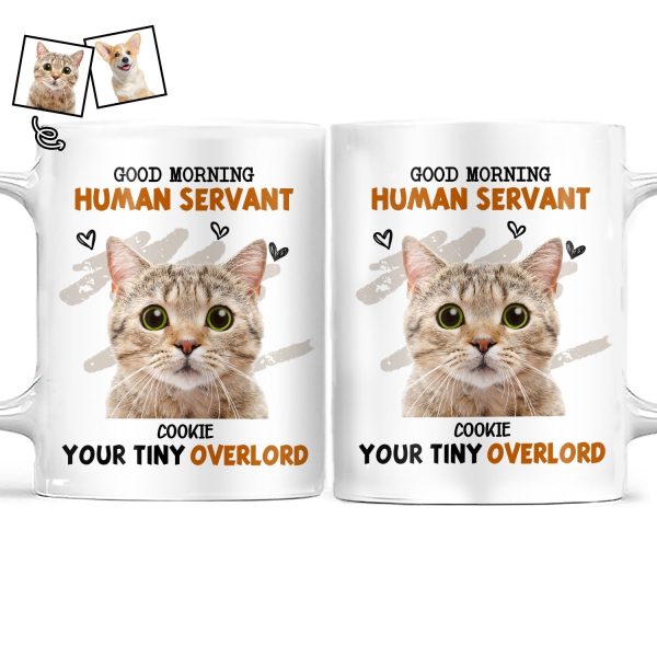 Custom Photo Cat Dog Good Morning Human Servant - Gift For Pet Lovers - Personalized White Edge-to-Edge Mug Custom Photo Cat Dog Good Morning Human Servant - Gift For Pet Lovers - Personalized White Edge-to-Edge Mug