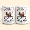 Custom Photo Congrats On Being My Husband - Personalized Ceramic Mug - Gift For Couple, Husband Wife NH96