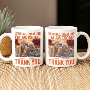 Custom Photo Dear Dad Great Job I'm Awesome Family Mug N304 890441