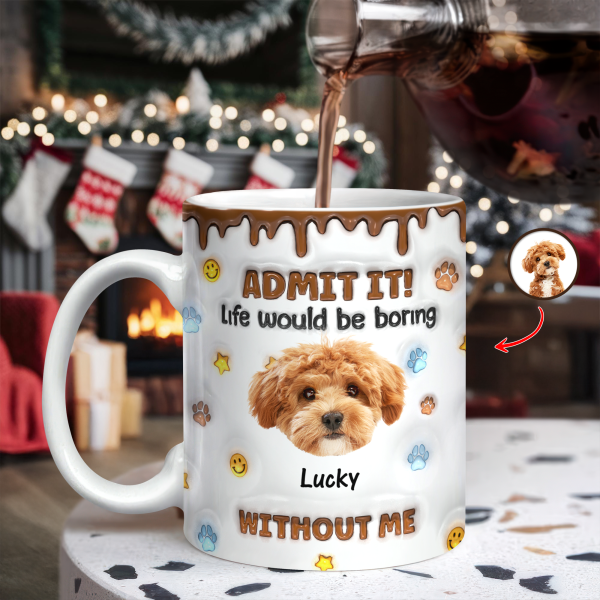 Custom Photo Dog Mom Dad Life Must Have Us - Personalized Custom 3D Inflated Effect Mug HO82 894422 Custom Photo Dog Mom Dad Life Must Have Us - Personalized Custom 3D Inflated Effect Mug HO82 894422