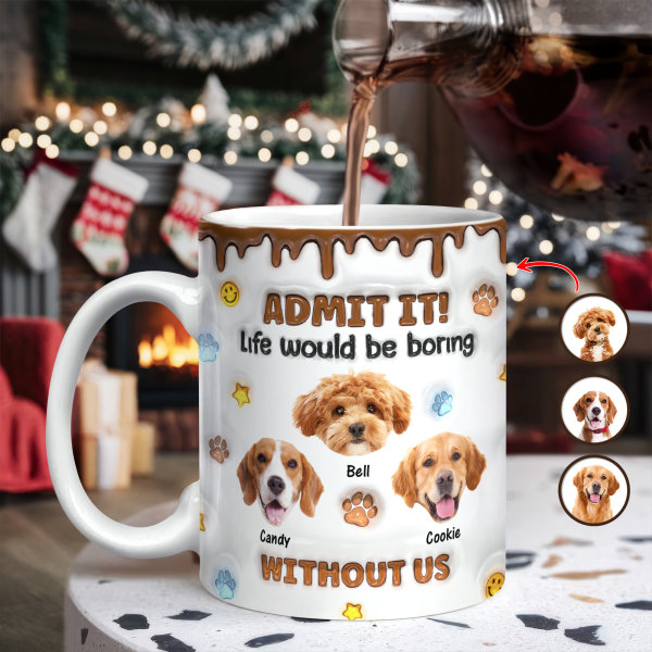 Custom Photo Dog Mom Dad Life Must Have Us - Personalized Custom 3D Inflated Effect Mug HO82 894422 Custom Photo Dog Mom Dad Life Must Have Us - Personalized Custom 3D Inflated Effect Mug HO82 894422