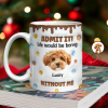 Custom Photo Dog Mom Dad Life Must Have Us - Personalized Custom 3D Inflated Effect Mug HO82 894422 Custom Photo Dog Mom Dad Life Must Have Us - Personalized Custom 3D Inflated Effect Mug HO82 894422