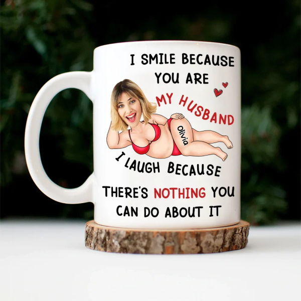 Custom Photo Fun Face I Smile Because You Are My Husband - Personalized Mug Custom Photo Fun Face I Smile Because You Are My Husband - Personalized Mug