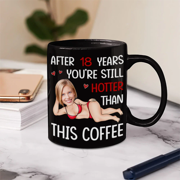 Custom Photo Funny Couple After Years Still Hotter Than This Coffee - Personalized Mug Custom Photo Funny Couple After Years Still Hotter Than This Coffee - Personalized Mug