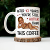 Custom Photo Funny Couple After Years Still Hotter Than This Coffee - Personalized Mug Custom Photo Funny Couple After Years Still Hotter Than This Coffee - Personalized Mug