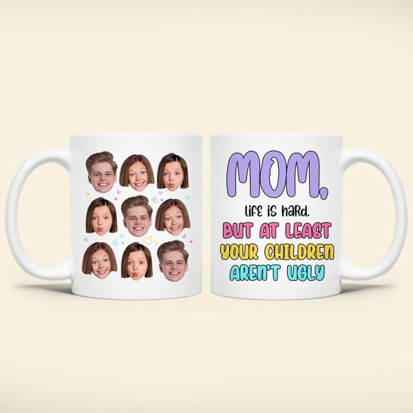 Custom Photo Gifts For Mom Coffee Mug Your Children Aren't Ugly Custom Photo Gifts For Mom Coffee Mug Your Children Aren't Ugly