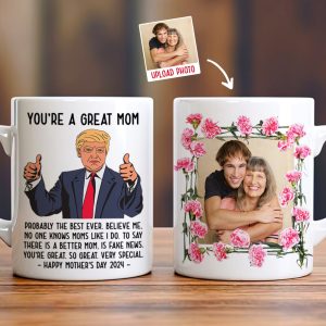 Custom Photo Gifts For Mom Coffee Mug You're A Great Mom 05ACDT280324