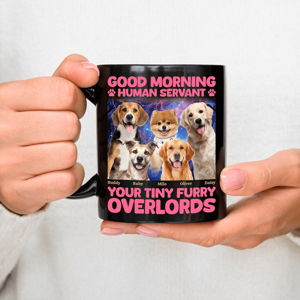 Custom Photo Good Morning Human Servant Pet Mug N304 890477 Custom Photo Good Morning Human Servant Pet Mug N304 890477