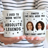 Custom Photo I Used To Work With Absolute Legends - Personalized Mug Custom Photo I Used To Work With Absolute Legends - Personalized Mug