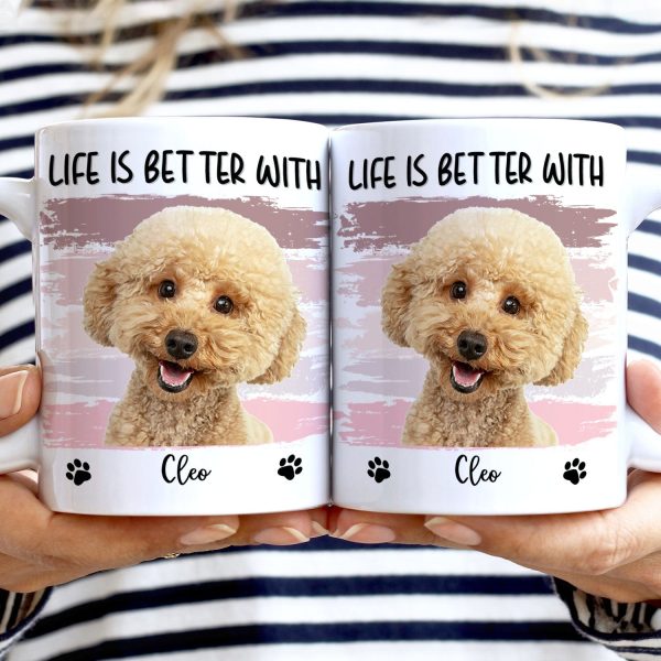 Custom Photo Life Is Better With Dog Cat - Gift For Pet Lovers - Personalized White Edge-to-Edge Mug Custom Photo Life Is Better With Dog Cat - Gift For Pet Lovers - Personalized White Edge-to-Edge Mug