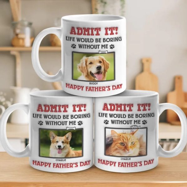 Custom Photo Life Would Be Boring Without Us, We Woof You - Dog & Cat Personalized Custom 3D Inflated Effect Printed Mug - Father's Day, Gift For Pet Owners, Pet Lovers Custom Photo Life Would Be Boring Without Us, We Woof You - Dog & Cat Personalized Custom 3D Inflated Effect Printed Mug - Father's Day, Gift For Pet Owners, Pet Lovers