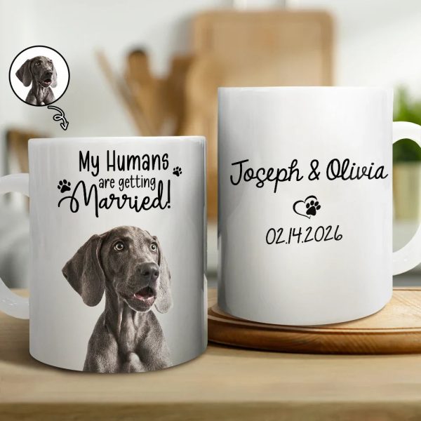 Custom Photo My Humans Are Getting Engaged Married - Personalized White Edge-to-Edge Mug Custom Photo My Humans Are Getting Engaged Married - Personalized White Edge-to-Edge Mug
