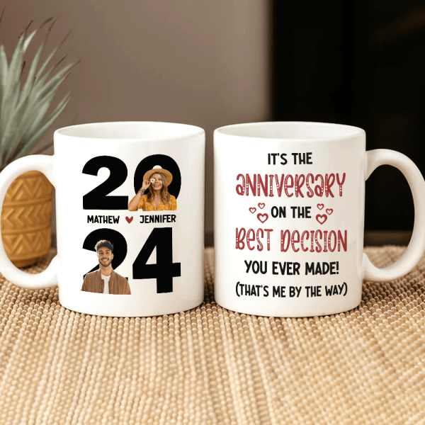 Custom Photo On The Best Decision Couples Mug N304 890010
