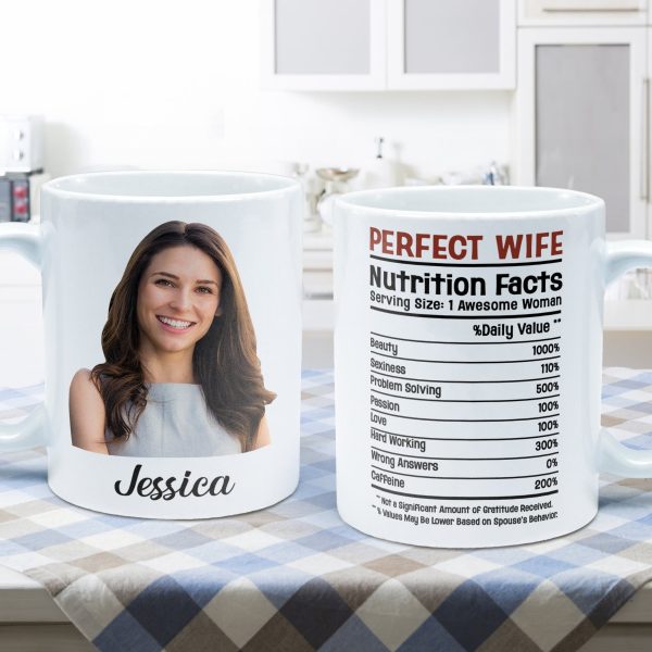 Custom Photo Perfect Wife Nutrition Facts - Personalized Ceramic Mug - Gift For Couple, Husband Wife NH96 Custom Photo Perfect Wife Nutrition Facts - Personalized Ceramic Mug - Gift For Couple, Husband Wife NH96