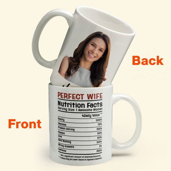 Custom Photo Perfect Wife Nutrition Facts - Personalized Ceramic Mug - Gift For Couple, Husband Wife NH96 Custom Photo Perfect Wife Nutrition Facts - Personalized Ceramic Mug - Gift For Couple, Husband Wife NH96
