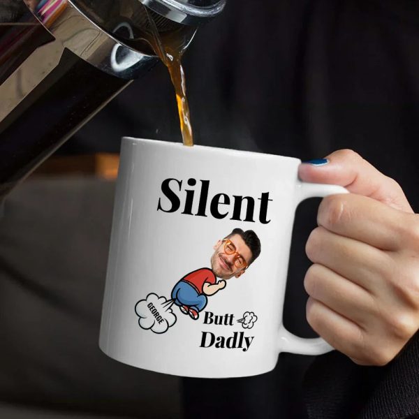 Custom Photo Silent Butt Dadly - Personalized Mug Custom Photo Silent Butt Dadly - Personalized Mug