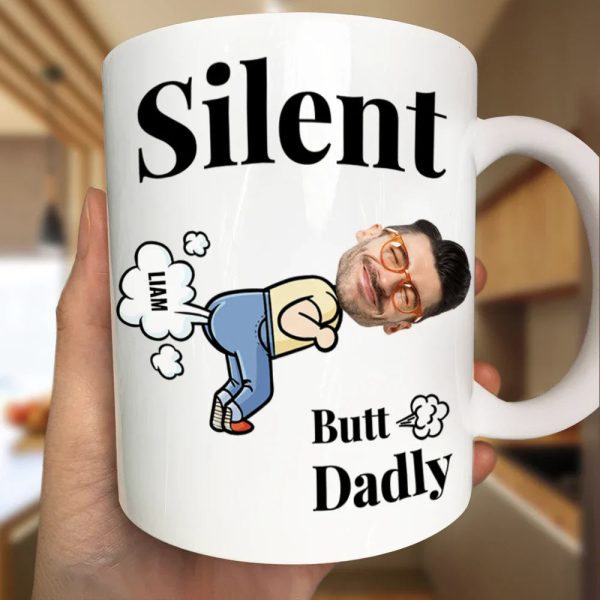 Custom Photo Silent Butt Dadly - Personalized Mug Custom Photo Silent Butt Dadly - Personalized Mug