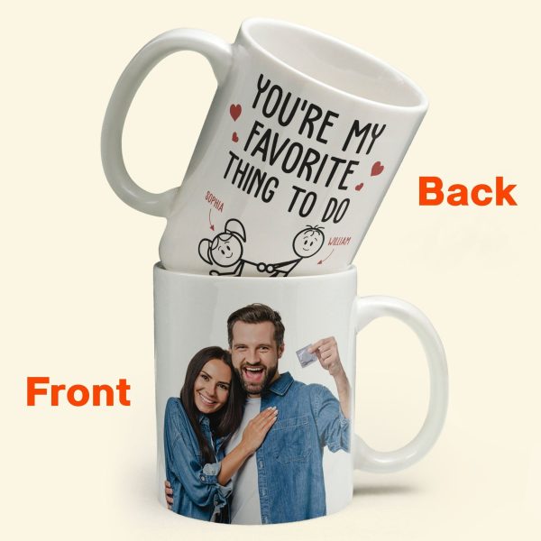 Custom Photo You Are My Favorite Thing To Do - Personalized Ceramic Mug - Gift For Couple, Husband Wife NH96 Custom Photo You Are My Favorite Thing To Do - Personalized Ceramic Mug - Gift For Couple, Husband Wife NH96