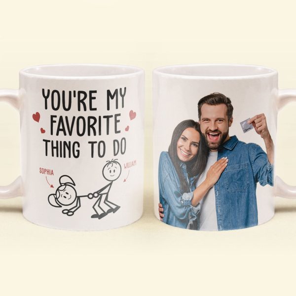Custom Photo You Are My Favorite Thing To Do - Personalized Ceramic Mug - Gift For Couple, Husband Wife NH96 Custom Photo You Are My Favorite Thing To Do - Personalized Ceramic Mug - Gift For Couple, Husband Wife NH96
