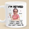Custom Photo You Can't Make Me - Personalized Custom Mug - Appreciation, Retirement Gift For Coworkers, Work Friends, Colleagues, Family Members Custom Photo You Can't Make Me - Personalized Custom Mug - Appreciation, Retirement Gift For Coworkers, Work Friends, Colleagues, Family Members