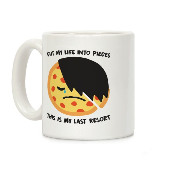 Cut My Life Into Pieces Emo Pizza Coffee Mug Cut My Life Into Pieces Emo Pizza Coffee Mug