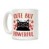 Cute But Powerful Coffee Mug Cute But Powerful Coffee Mug
