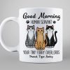 Cute Sitting Cats Good Morning Human Personalized Mug Cute Sitting Cats Good Morning Human Personalized Mug
