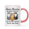 Cute Sitting Cats Good Morning Human Personalized Mug Cute Sitting Cats Good Morning Human Personalized Mug