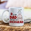 D Is For Dad And Also For Dickhead- Gift For Dad- Personalized Coffee Mug- Father's Day Mug